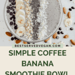 Coffee banana smoothie bowl recipe pin.