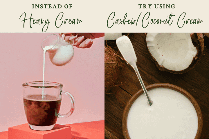 Graphic to substitute heavy cream with either cashew or coconut cream.