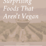 Surprising foods that aren't vegan Pinterest pin.