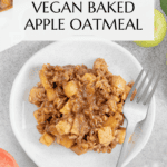 Vegan baked apple oatmeal Pinterest graphic with text and imagery.