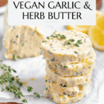 Vegan compound herb butter Pinterest graphic with text and imagery.
