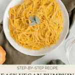 Vegan pumpkin pasta Pinterest graphic with text and imagery.