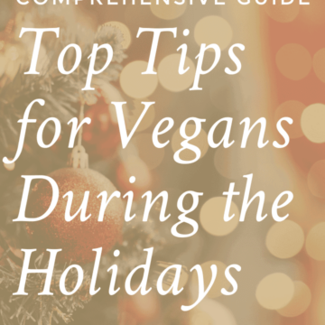 Vegan during the holidays Pinterest graphic with imagery and text.