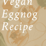 Vegan eggnog Pinterest graphic with imagery and text.