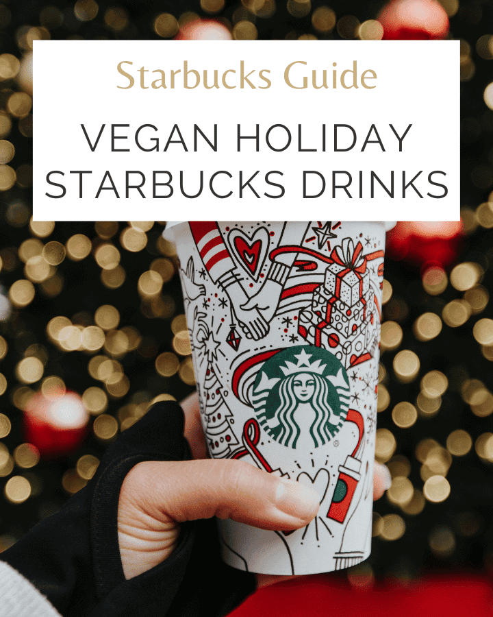 Vegan Starbucks holiday drinks Pinterest graphic with imagery and text.