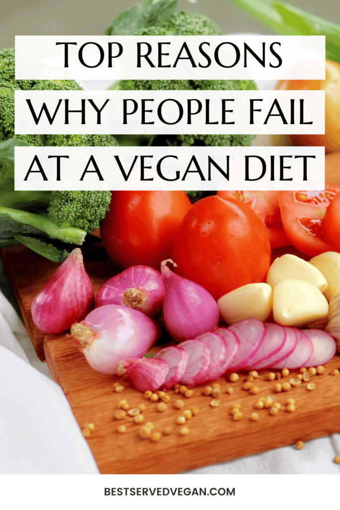 Reasons Why People Don't Stay Vegan Pinterest graphic with imagery and text.