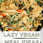 Lazy vegan meals Pinterest graphic with imagery and text.