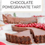 Chocolate pomegranate tart Pinterest graphic with imagery and text.