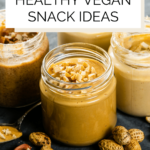 Healthy vegan snacks Pinterest graphic with imagery and text.
