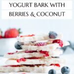 Frozen yogurt bark with berries Pinterest graphic with imagery and text.