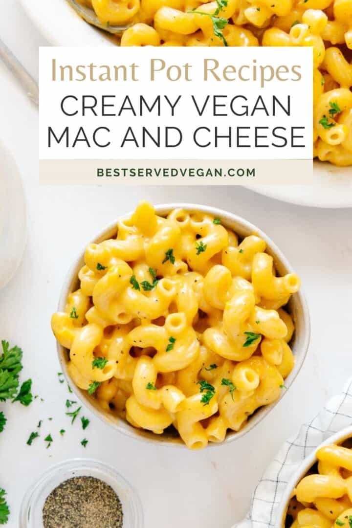 Instant Pot Vegan Mac and Cheese - Best Served Vegan