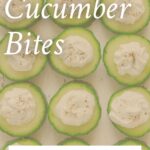 Cucumber bites appetizer Pinterest graphic with imagery and text.