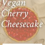 Vegan cherry cheesecake Pinterest graphic with imagery and text.