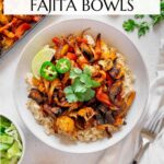Vegan Fajita Bowl Pinterest graphic with imagery and text.