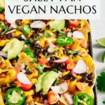 Vegan sheet pan nachos Pinterest graphic with imagery and text.